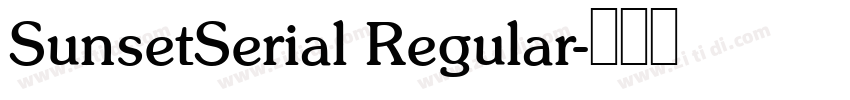 SunsetSerial Regular字体转换